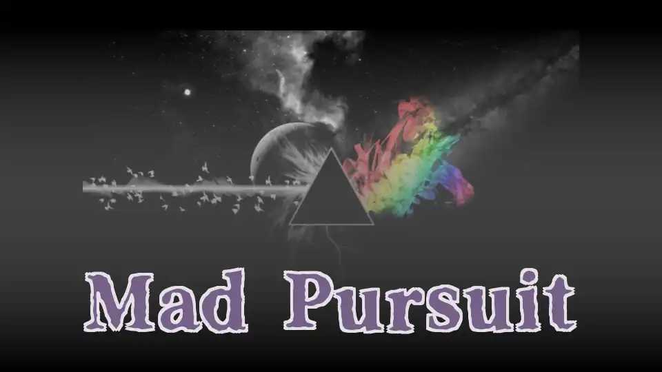 Mad Pursuit