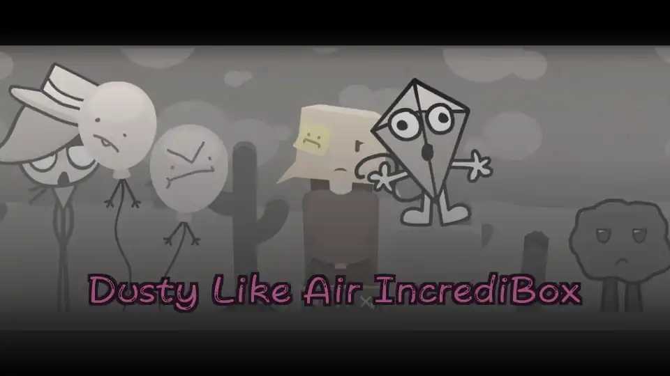 Dusty Like Air IncrediBox
