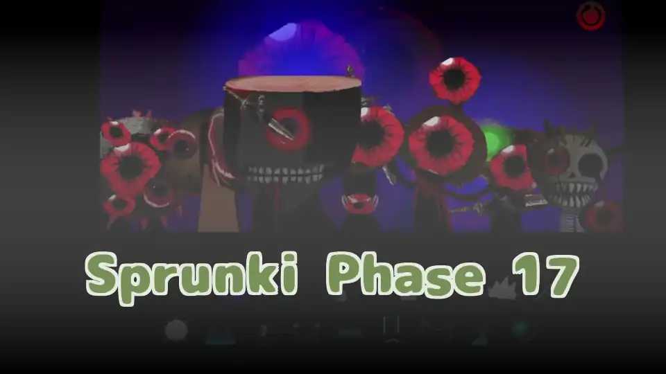 Sprunki Phase 17