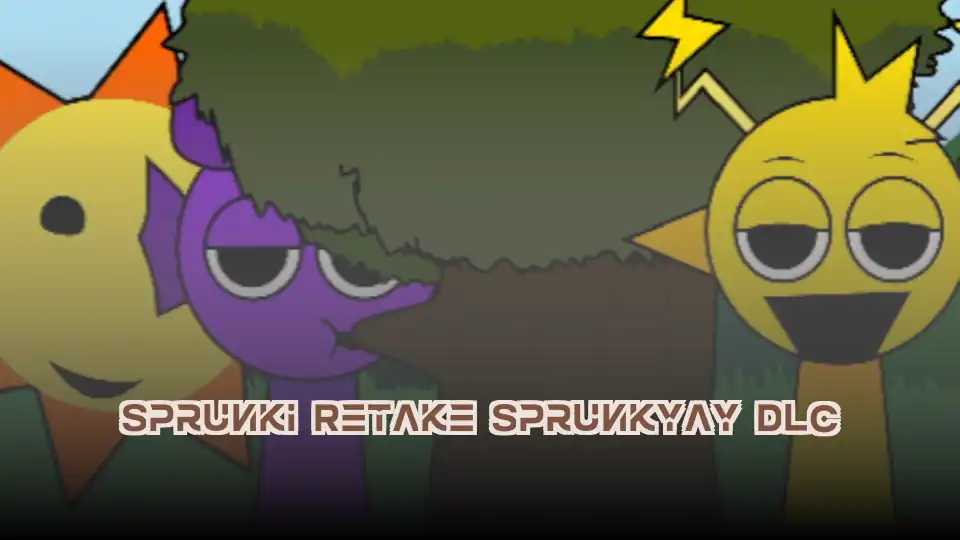 Sprunki Retake Sprunkyay DLC