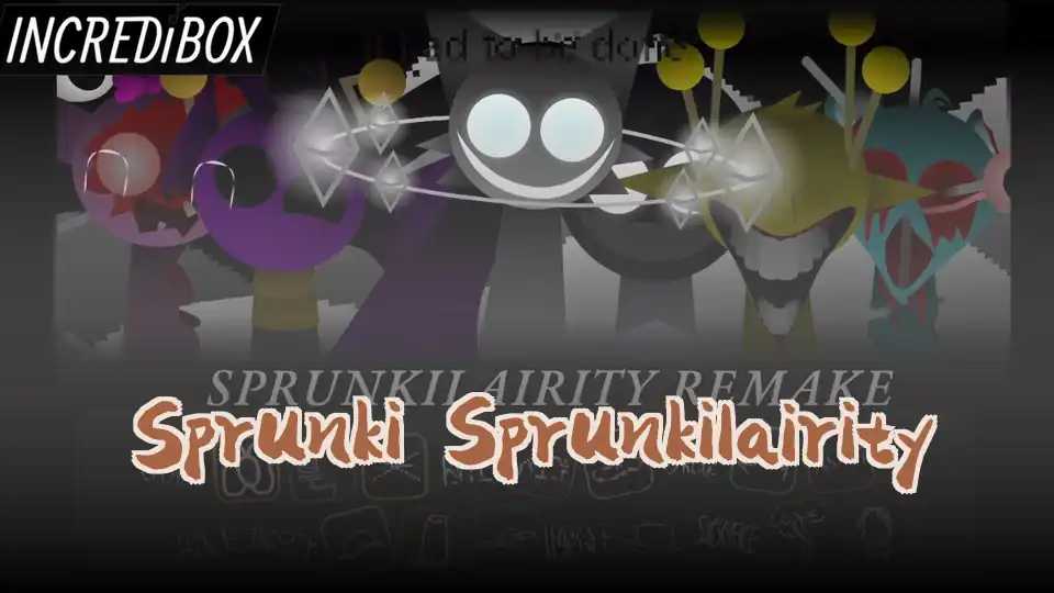 Sprunki Sprunkilairity