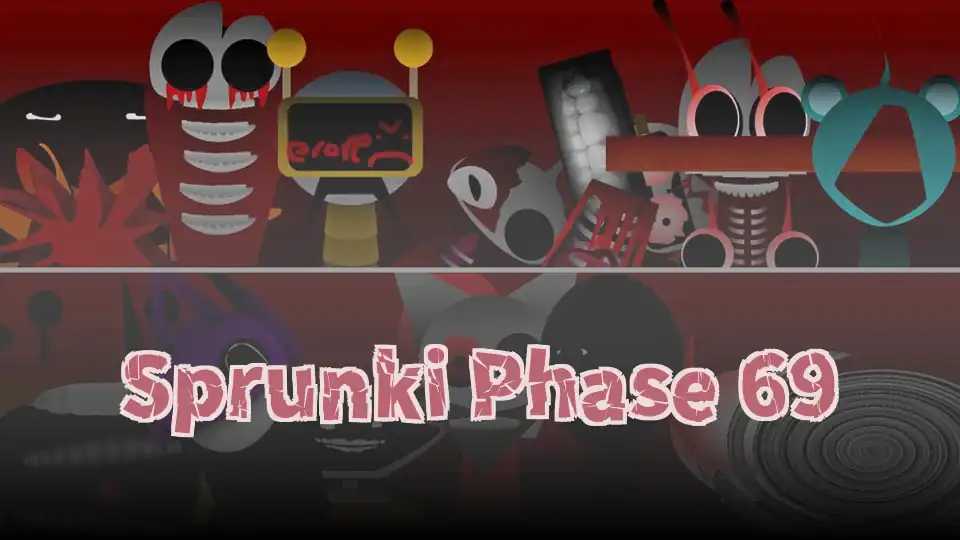Sprunki Phase 69