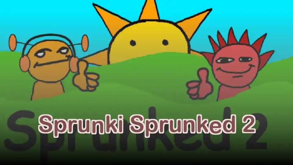 Sprunki Sprunked 2
