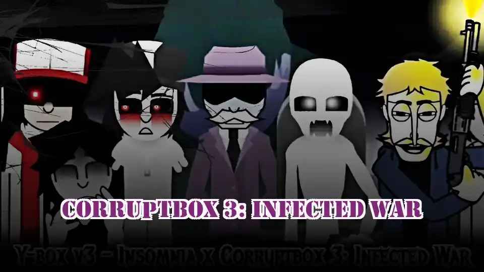 Corruptbox 3: Infected War