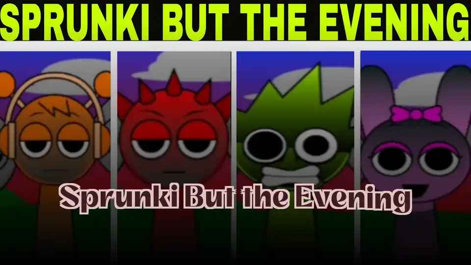Sprunki But the Evening