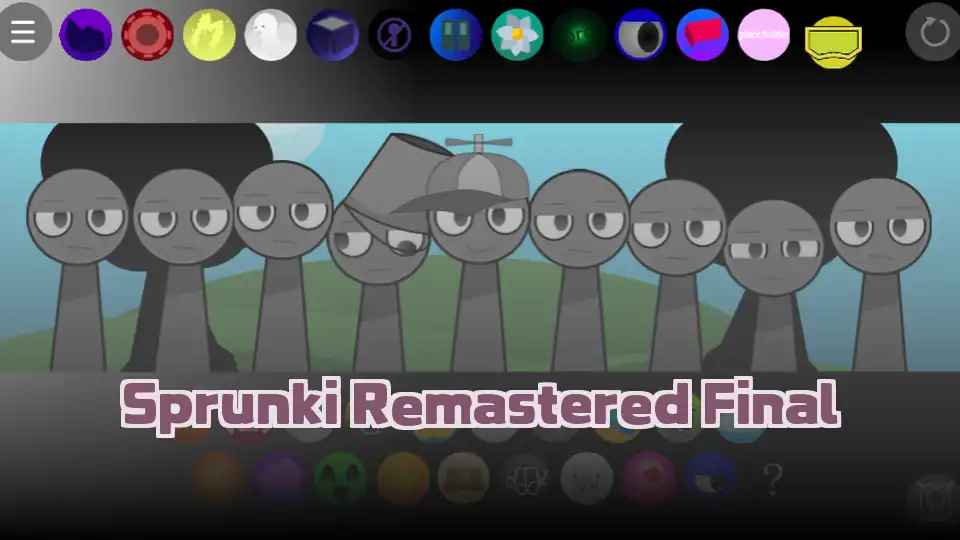 Sprunki Remastered Final